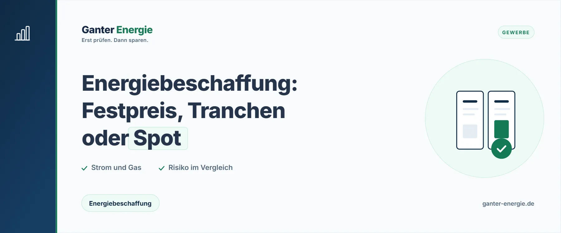 Energiebeschaffung für Unternehmen: Festpreis, Tranchen oder Spot
