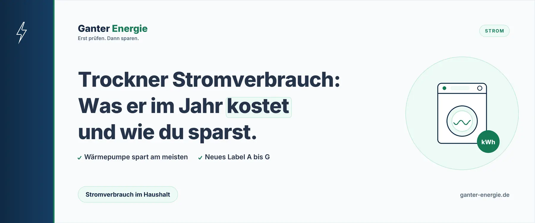 Trockner Stromverbrauch: Was ein Wäschetrockner pro Jahr kostet