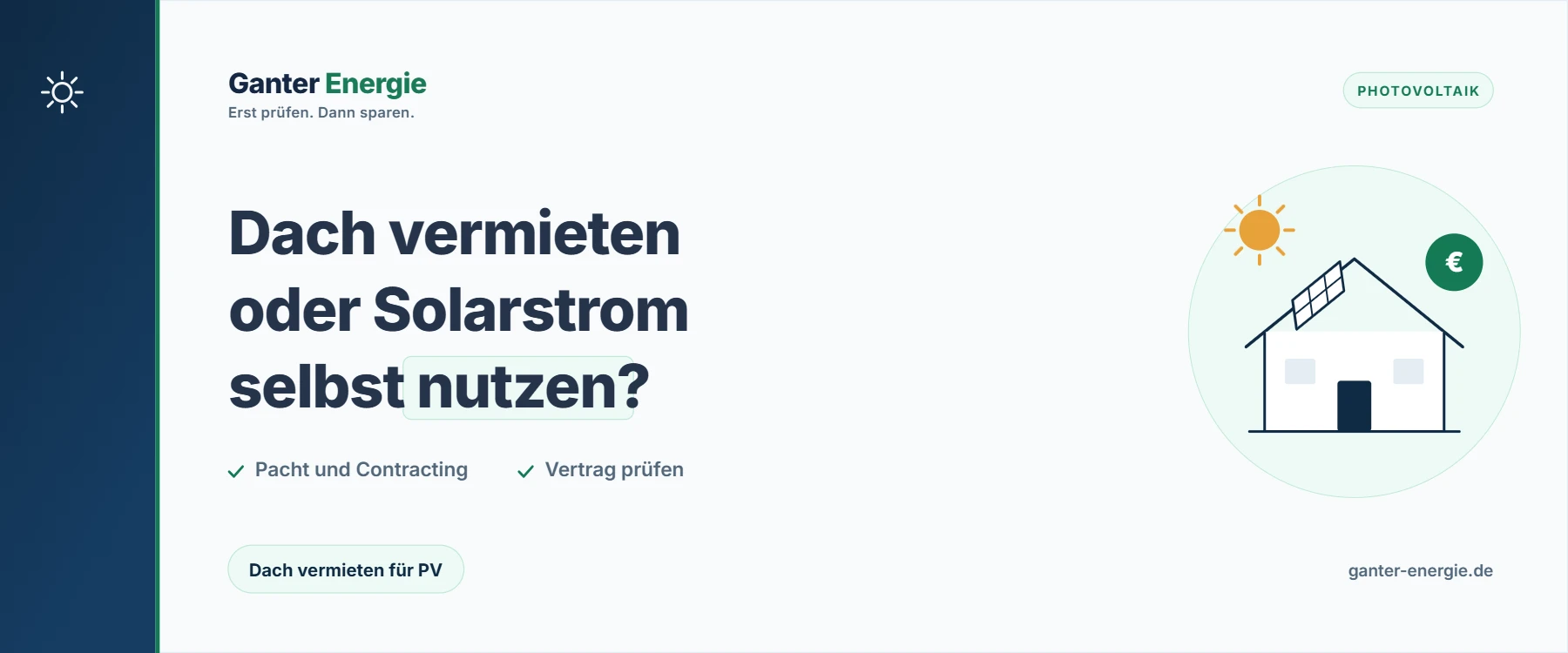 Dach vermieten für Photovoltaik: Dachpacht, Contracting oder eigene Anlage?