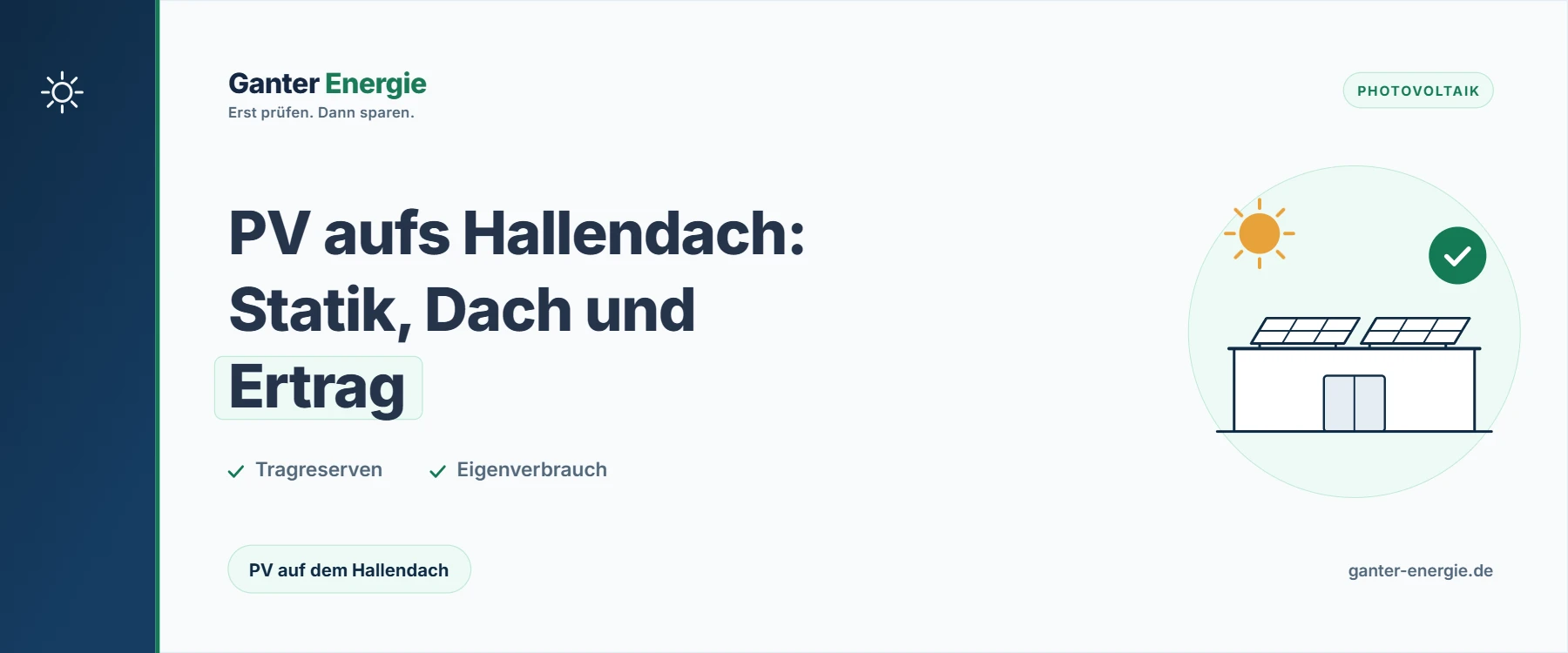 Photovoltaik auf dem Hallendach: Statik, Dachaufbau und Wirtschaftlichkeit für Gewerbehallen