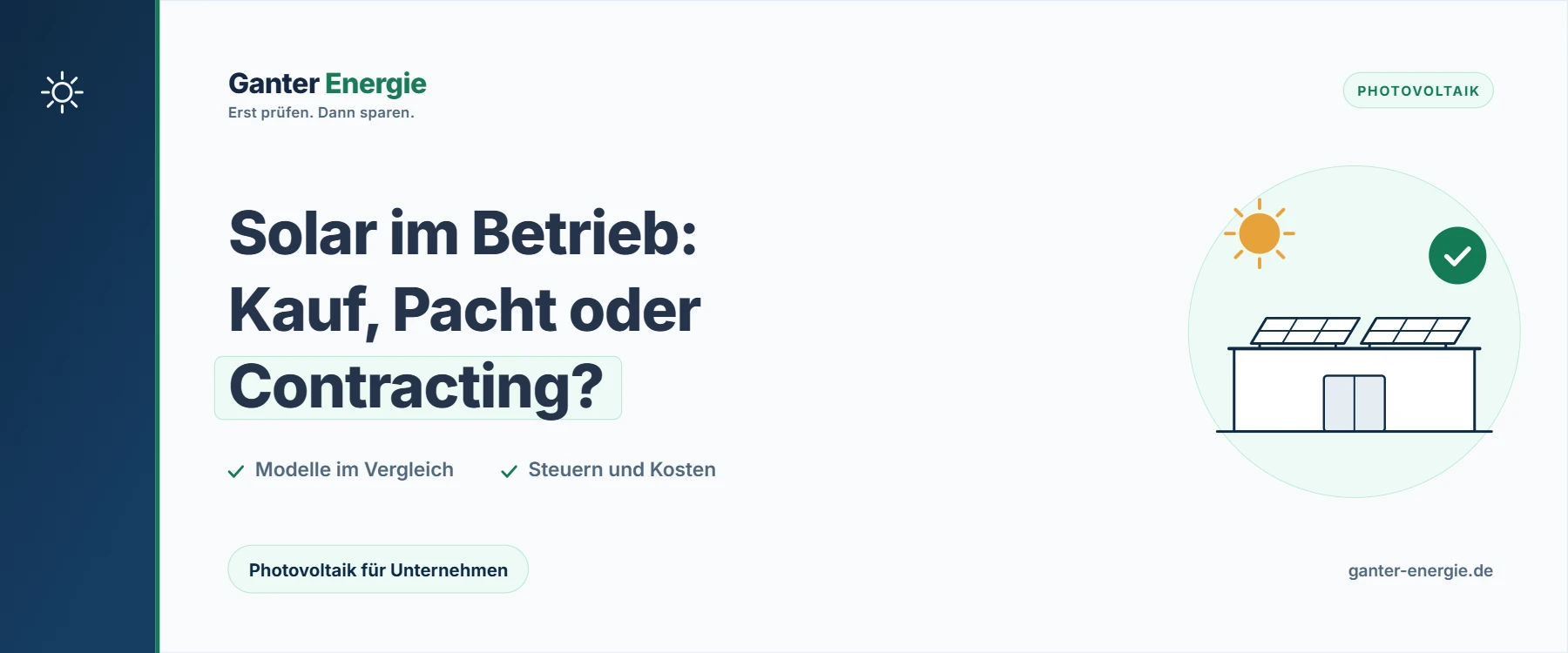 Photovoltaik für Unternehmen: Kauf, Pacht oder Contracting im Vergleich