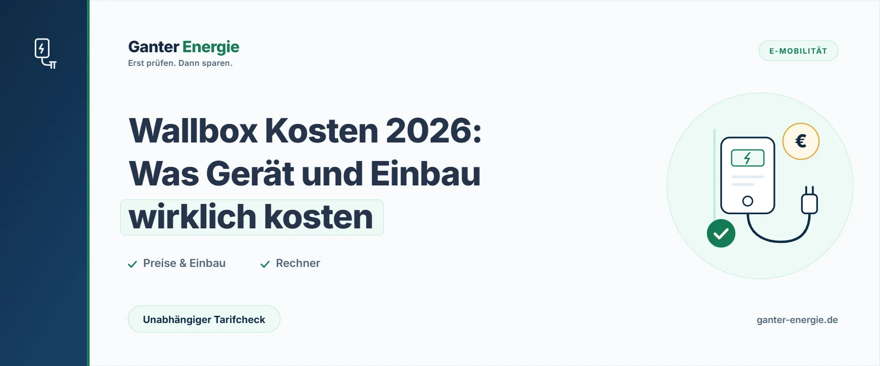 Wallbox Kosten 2026: Anschaffung, Installation und Ladestrom