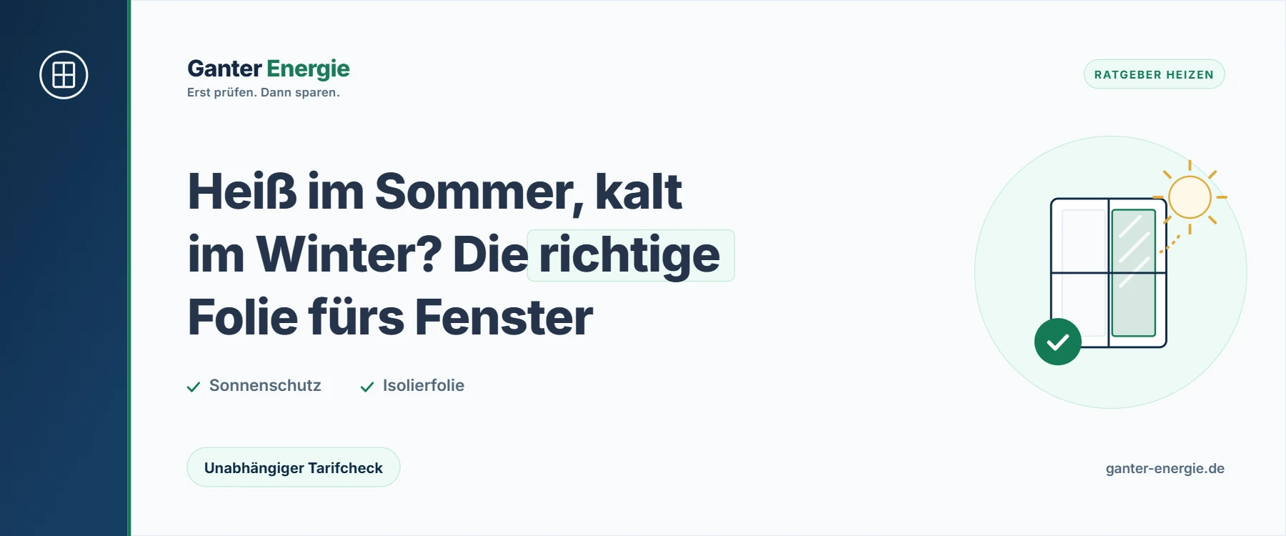 Wärmeschutzfolie Fenster: Hitzeschutz im Sommer, Isolierfolie im Winter