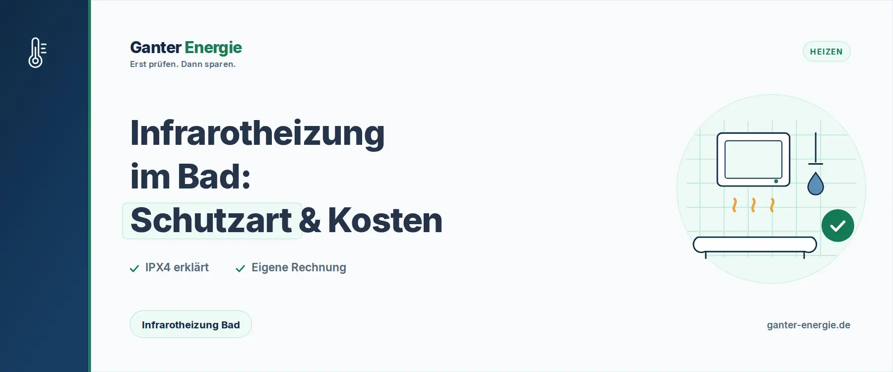 Infrarotheizung im Bad: Schutzart, Leistung und Stromkosten